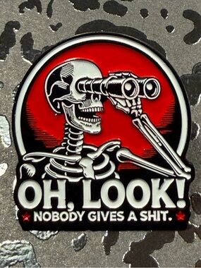 Skeleton “Oh Look! Nobody Gives a Sh*t” Enamel Pin Funny Goth Punk